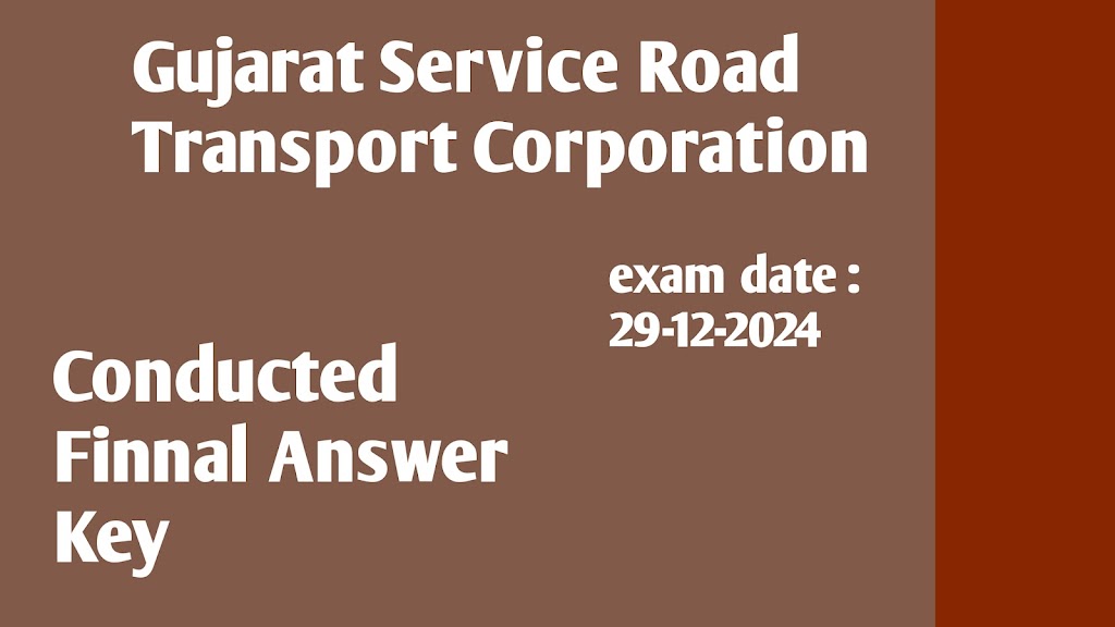 Read more about the article GSRTC Conductor Final Answer Key exam date 29-12-2024